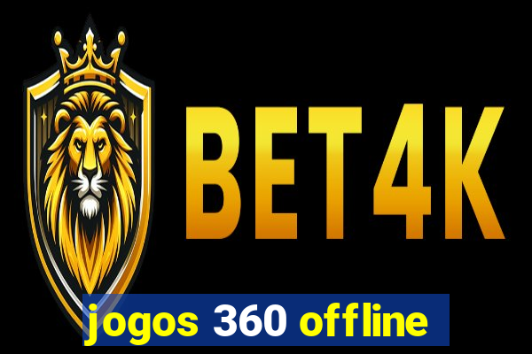 jogos 360 offline